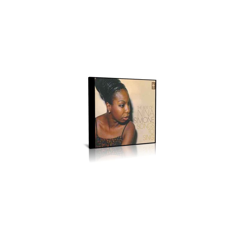 Nina Simone - Songs To Sing - The Best Of Nina Simone - 2 CD - 2006 Nina Simone - Songs To Sing - The Best Of Nina Simone - 2 CD - 2006