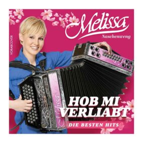 Melissa Naschenweng – Hob Mi Verliabt - Die Besten Hits Melissa Naschenweng Front-Cover 1 CD Album