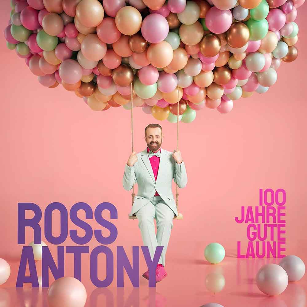 Ross Antony - 100 Jahre Gute Laune Front-Cover Album
