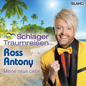 Ross Antony - Schlager Traumreisen (Meine Neue Liebe) Front-Cover Album