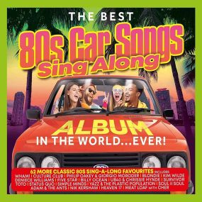 The Best 80s Car Songs Sing Along Album In The World...Ever! (3 CD) (2023) CD Album Frontcover