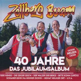 Zellberg Buam - 40 Jahre (Das Jubiläumsalbum) (2021) CD Album Frontcover