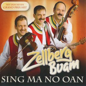 Zellberg Buam - Sing Ma No Oan (2009) CD Album Frontcover