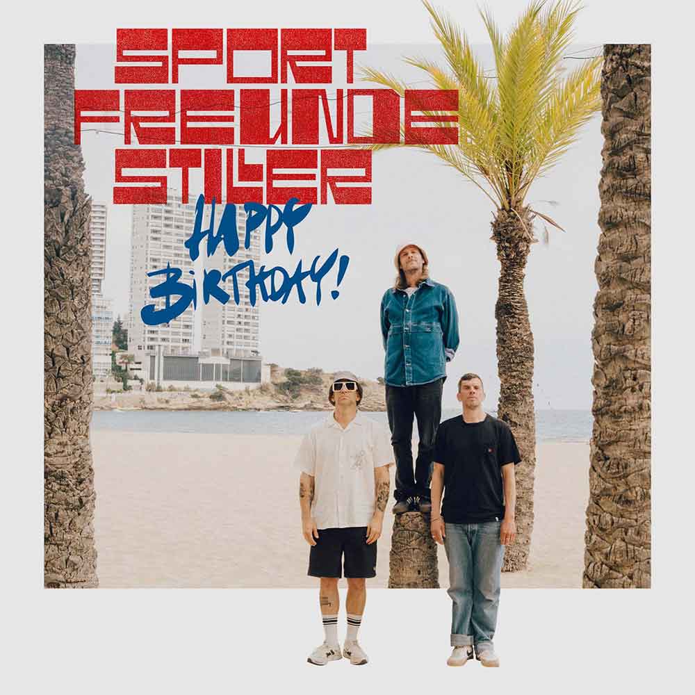 Sportfreunde Stiller - Happy Birthday! (2026) CD Album Frontcover