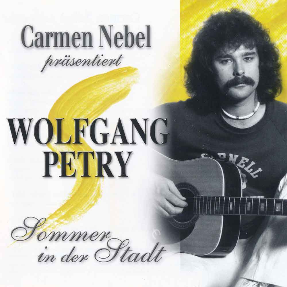 Wolfgang Petry - Carmen Nebel Präsentiert Sommer In Der Stadt (Hit-Edition) (2005) CD Album Frontcover