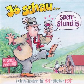 Jö Schau... (Sperrstund Is) (Trinklieder In Rot-Wein-Rot) (2015) CD Album Frontcover