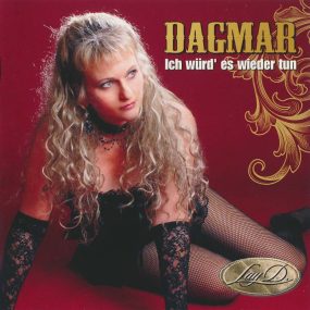 Dagmar - Ich Würd' Es Trotzdem Wieder Tun (2008) CD Album Frontcover