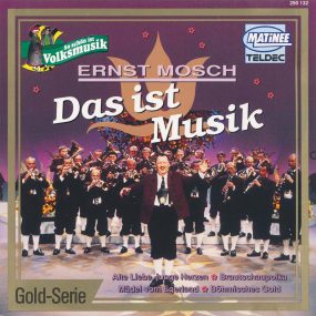 Ernst Mosch - Das Ist Musik (Gold-Serie) (1990) CD Album Frontcover