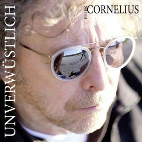 Peter Cornelius - Unverwüstlich (2017) CD Album Frontcover