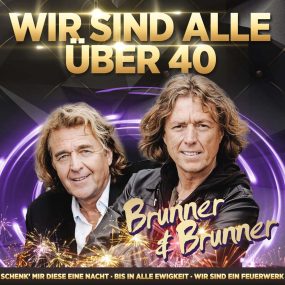 Brunner & Brunner - Jahrtausendhits (Wir Sind Alle Über 40) (2020) CD Album Frontcover