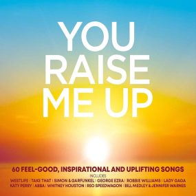 You Raise Me Up (60 Feel-Good, Inspirational And Uplifting Songs) (3 CD) (2020) CD Album Frontcover